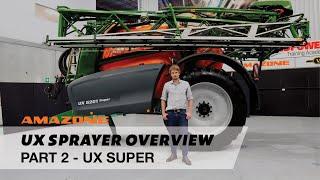 AMAZONE UX Sprayer Overview - PART 2 | CLAAS Harvest Centre