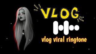 my first blog viral song | Ringtones |  vlog ringtone 