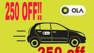 LATEST OLA CAB COUPON 250RS OFF !!! LATEST 2018 OLA MONEY HOW TO GET FREE RIDE DISCOUNT CODE UBER!!!