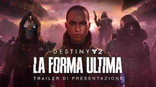 Destiny 2: La Forma Ultima | Trailer di presentazione [IT]