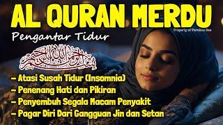 Al Quran Pengantar Tidur Surah Al Mulk, Al Fatihah, Ayat Kursi, Ar Rahman, Penenaang Hati & Pikiraan