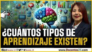 ¿CUÁNTOS TIPOS DE APRENDIZAJE EXISTEN?  (Explicado en 8 minutos) | DOCENTES 2.0