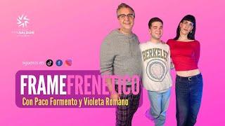 Episodio 7 Frame Frenético: Paco Formento y Violeta Romano