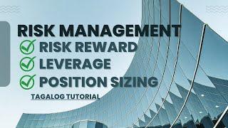 RISK MANAGEMENT (RISK REWARD, LEVERAGE AND POSITION SIZE) -TAGALOG