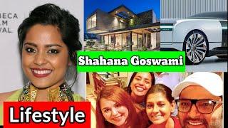 Shahana Goswami Lifestyle 2023 , family, husband, wikipedia | Shahana Goswami Biography, net worth