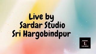 LIVE by Sardar Studio Sri Hargobindpur.