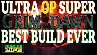 Grim Dawn - The BEST BUILD you will never use - 2022 - v1.1.9.5