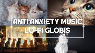 【先行配信！抗不安音楽】猫も人間も癒される！『Anti Anxiety Music/Lo fi Globis』で、究極のリラクゼーションを体験。ASMR、528hz帯周波数、音楽療法。