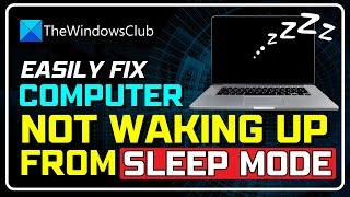 Computer won't wake up from Sleep Windows 11