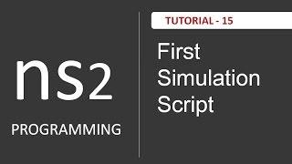 How to Write first simulation script in NS2 : NS2 Tutorials # 15