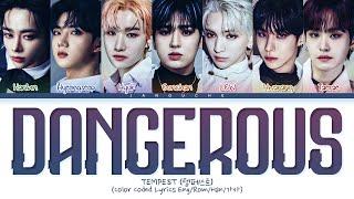 TEMPEST (템페스트) - "Dangerous (난장)" (Color Coded Lyrics Eng/Rom/Han/가사)