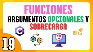 🟣 CLASE 19 - FUNCIONES ARGUMENTOS OPCIONALES Y SOBRECARGA
