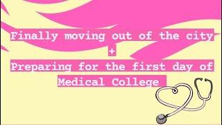 How to prepare for first day for Medical College| Emotional vlog| Finally moving out