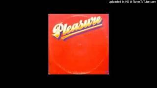 Pleasure - Take A Chance