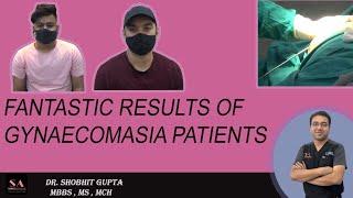 Before and After of Gynaecomasia | Dr Shobhit Gupta