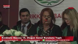 Kırıkkale Barosu 15  Olağan Genel Kurulunu yaptı