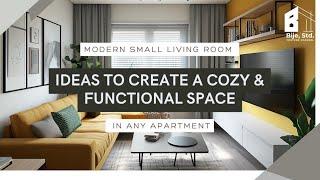 Modern Small Living Room Ideas to Create a Cozy & Functional Space in Any Apartment