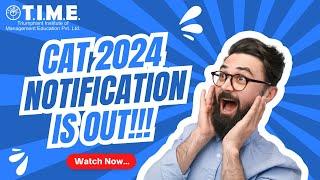 CAT 2024 Notification is Out!!!