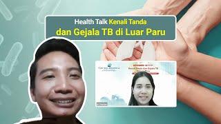 Kenali Tanda dan Gejala TB di Luar Paru - Health Talk