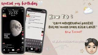 TUTORIAL CARA MELIHAT BENTUK BULAN SAAT KITA LAHIR | NEW TREND | Lunaf.com for Android & ios