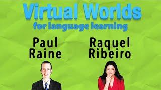 Virtual Worlds for Language Learning: Introduction