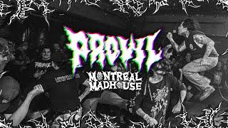 PROWL - Montreal Madhouse