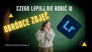 Jak NIE OBRABIAĆ zdjęć?