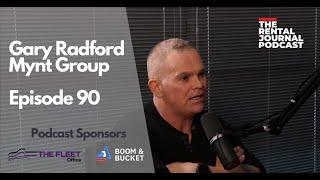 Gary Radford: Mynt Group Managing Director | The Rental Journal Podcast #90