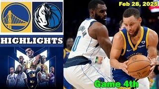 Golden State Warriors vs Dallas Mavericks Game 4th Highlights | FEB 28 | NBA 2025