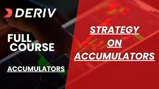 Strategy On Accumulators In Deriv