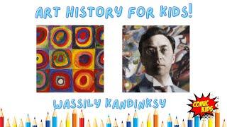 Wassily Kandinsky for Kids! | Art History for Kids