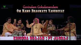 Pt. Jasraj | Krishna Bhajan | Govindam gokulanandam | Om namo bhagwate vasudevay