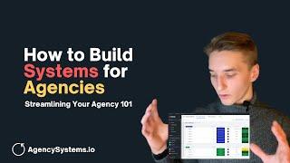 How to Build Systems for Agencies: Streamlining Your Agency 101