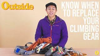Know When To Replace Your Climbing Gear | Outside