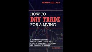 "How to Day Trade for a Living" by Andrew Aziz