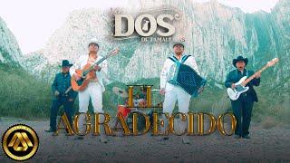 Los Dos de Tamaulipas - El Agradecido (Video Oficial)