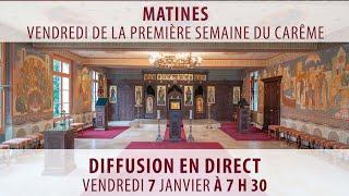 Matines du 7 mars 2025 (Vendredi de la première semaine du Carême)