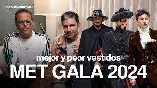 MEJORES Y PEORES LOOKS DE LA MET GALA 2024 ft Aldo Rendón - BADHOMBRE TALKS EP 1