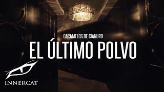 Caramelos De Cianuro - El Último Polvo (Lyric Video)