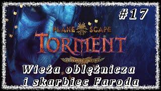 Planescape Torment: EE - Odc. 17 Wieża oblężnicza i skarbiec Faroda