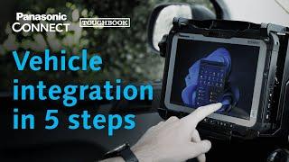 5 steps to in-vehicle solutions with TOUGHBOOK