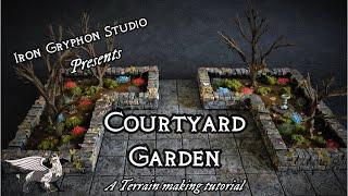 Iron Gryphon Studio - Ep 35 Courtyard Garden (town terrain for dnd wargames foam crafting)