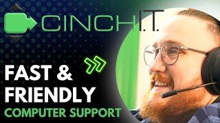 Cinch I.T. Fast & Friendly Computer Support