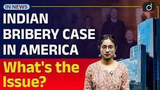 Indictment in Indian Bribery Case in USA | Felony | InNews | Drishti IAS English