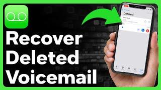 How To Recover Deleted Voicemails On iPhone