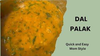 Quick and Easy Dal Palak