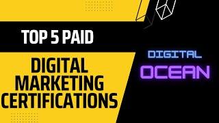 Top 5 Paid Digital Marketing Certifications