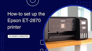 How-to set up the Epson ET-2870 printer