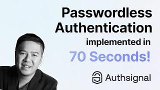 Authsignal Passwordless Authentication - 70 secs Implementation Time