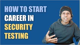 #AskRaghav | How to start career in Security Testing | Q & A